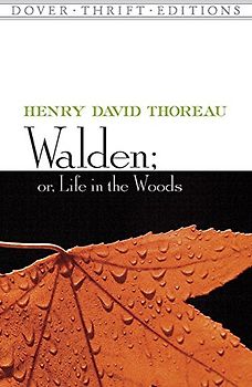 Walden, Or, Life in the Woods (Dover Thrift Editions) - Henry David Thoreau