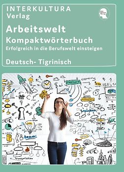 Interkultura Arbeitswelt Kompaktwörterbuch Deutsch- Tigrinisch