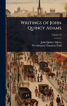 Writings of John Quincy Adams
