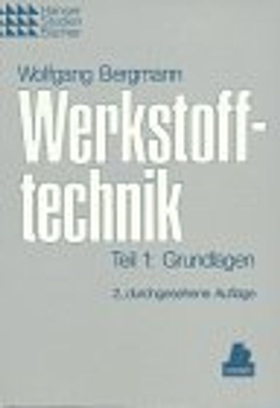 Werkstofftechnik. Grundlagen