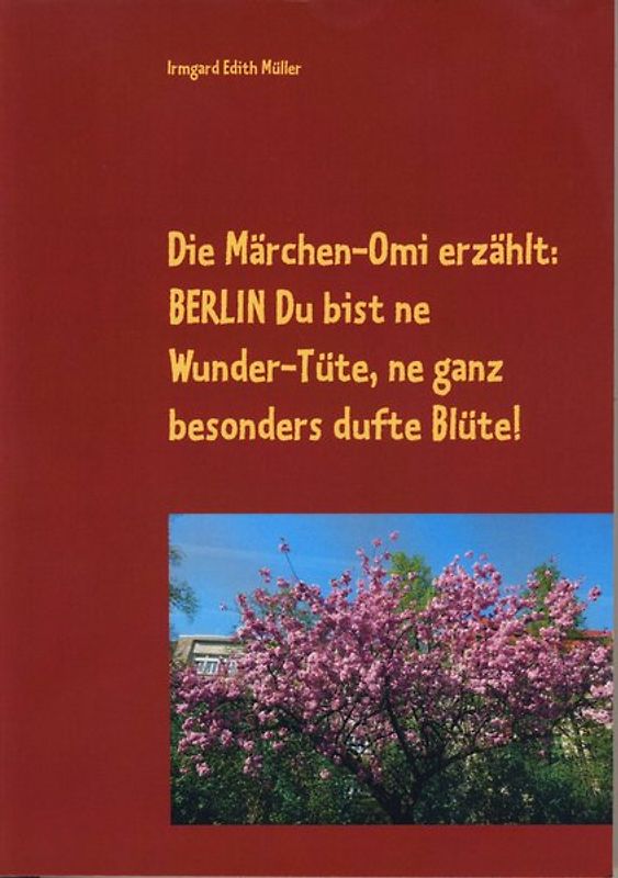Die Märchen-Omi erzählt: Berlin Du bist ne Wundertüte
