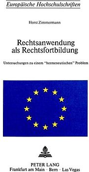 Rechtsanwendung als Rechtsfortbildung
