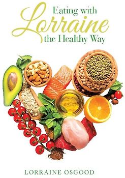 Eating with Lorraine the Healthy Way