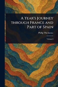 A Year's Journey Through France and Part of Spain