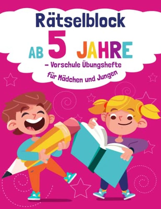 Rätselblock ab 5 jahre- Vorschule Übungshefte für Jungen und Mädchen: Spielen und lernen für kinder.