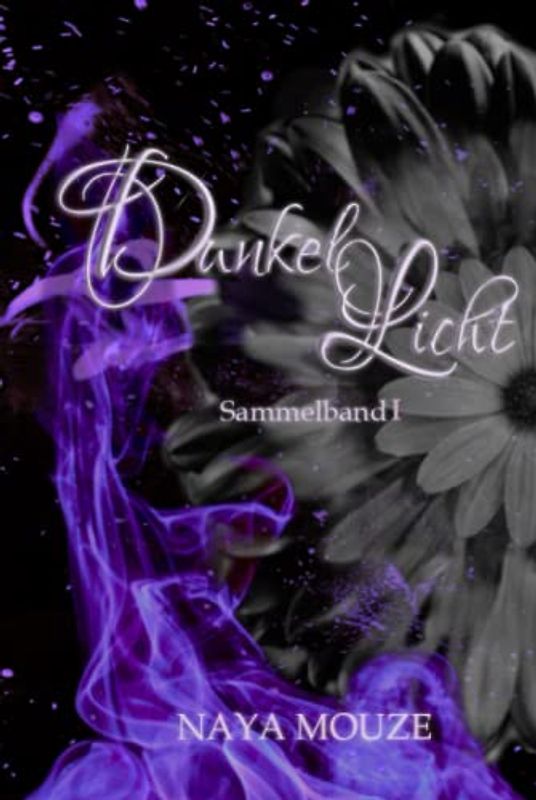 Dunkellicht: Zayn und Fey - Sammelband 1 (Dunkellicht-Reihe)