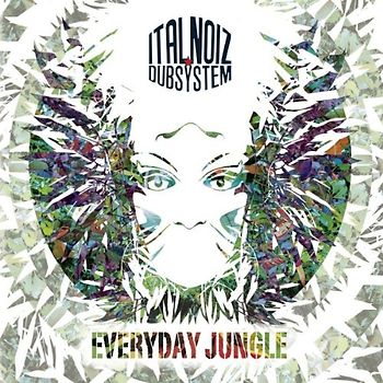 Ital Noiz Dubsystem - Everyday Jungle