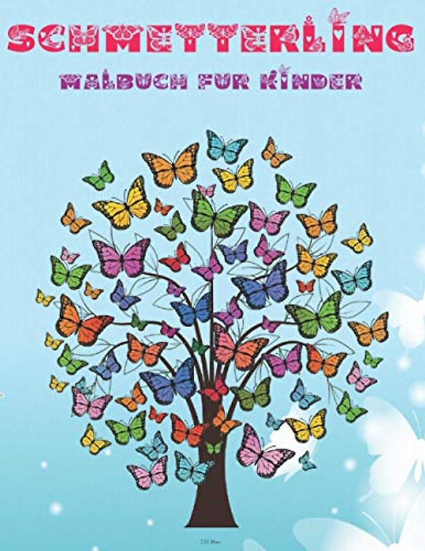 Schmetterling Malbuch für Kinder: Erstaunliche Schmetterling Malvorlagen | Einzigartige Desings | Aufgabenheft für Mädchen / Jungen | Schmetterlingsentwürfe zum Ausmalen für Kinder und Kleinkinder |