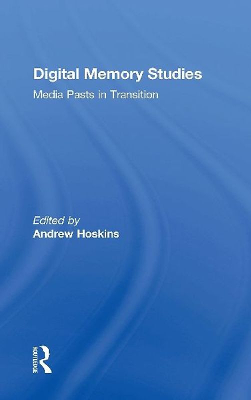 Digital Memory Studies