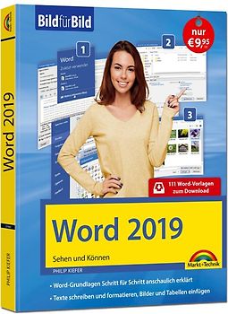 Word 2019 Bild für Bild erklärt. Komplett in Farbe. Für alle Einsteiger geeignet mit vielen Praxistipps