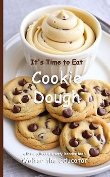 It's Time to Eat Cookie Dough