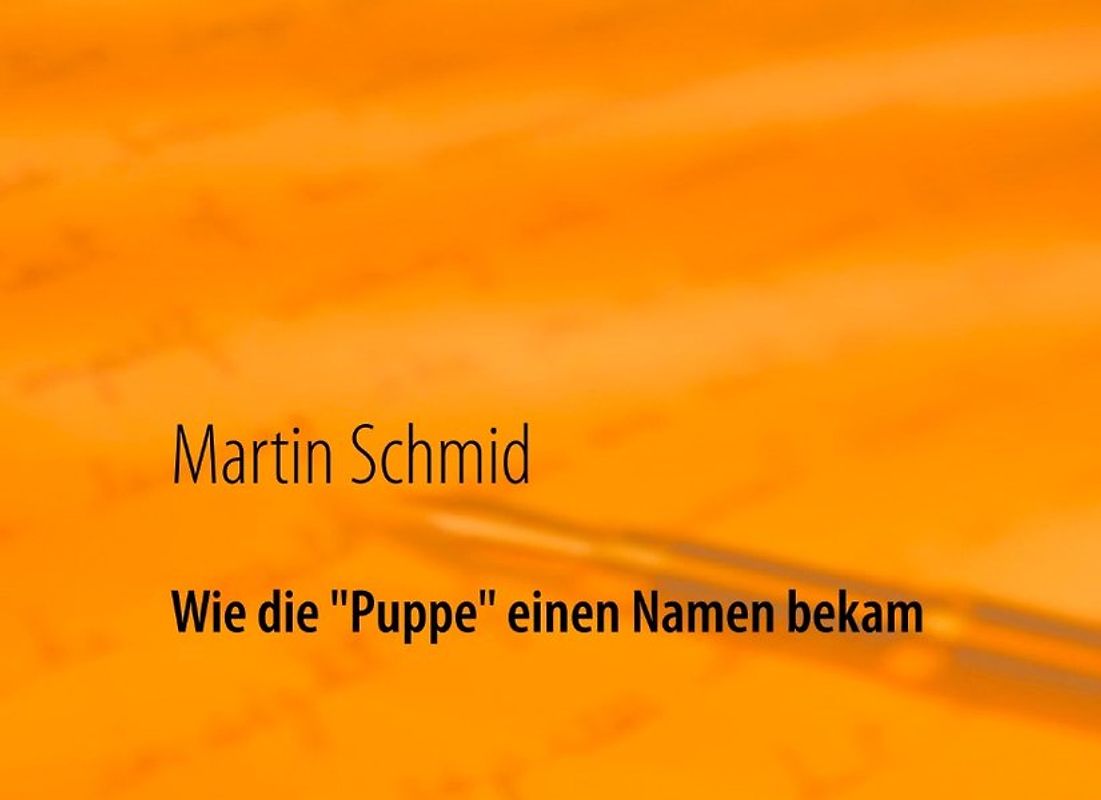 Wie die "Puppe" einen Namen bekam