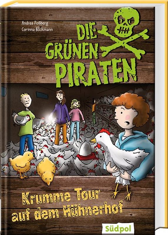 Die Grünen Piraten – Krumme Tour auf dem Hühnerhof