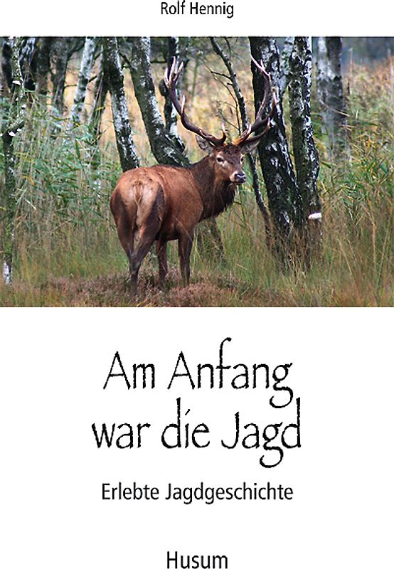 Am Anfang war die Jagd
