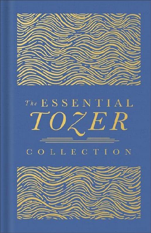 The Essential Tozer Collection