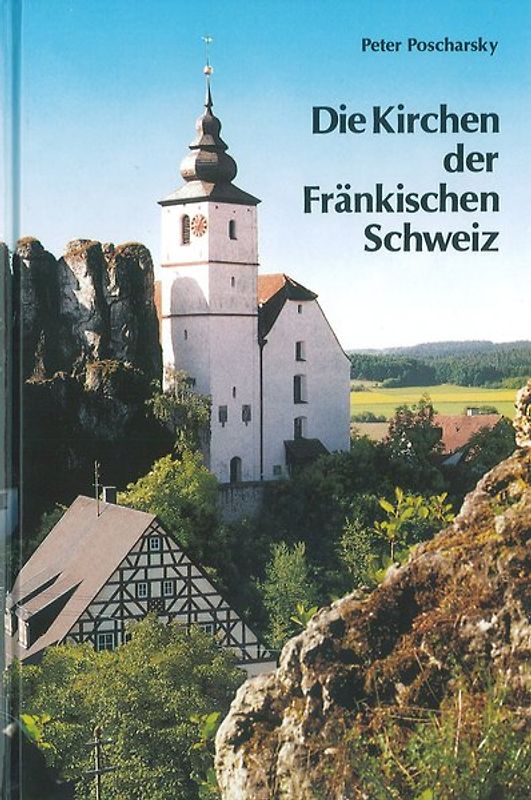 Die Kirchen der Fränkischen Schweiz