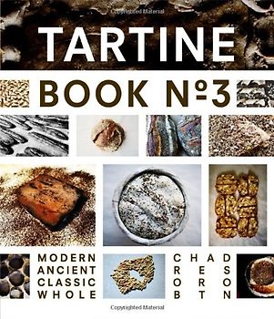 Tartine: Book No. 3: Ancient Modern Classic Whole - Robertson, Chad