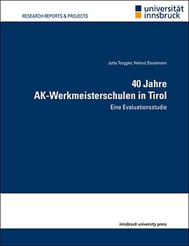 40 Jahre AK-Werkmeisterschulen in Tirol