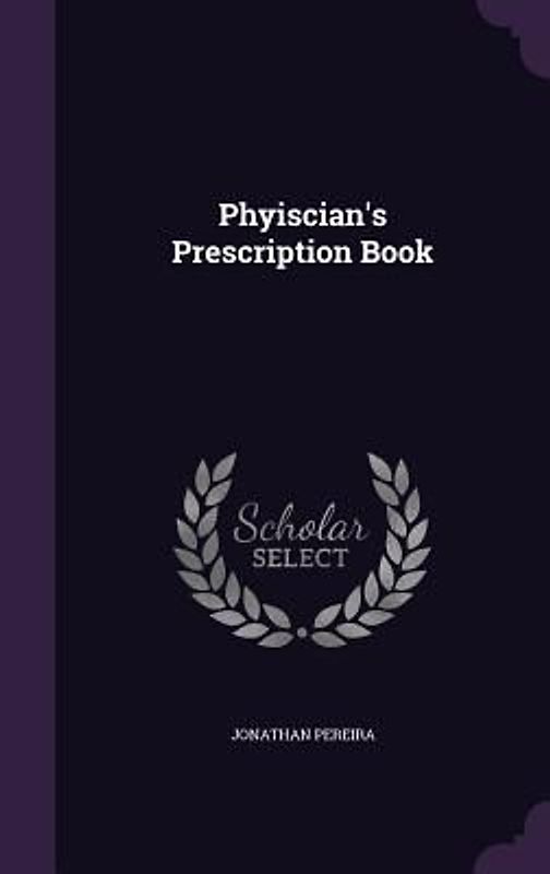 Phyiscian's Prescription Book
