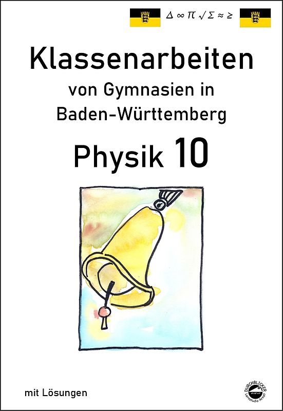 Physik 10 Klassenarbeiten von Gymnasien in Baden-Württemberg mit ausführlichen Lösungen