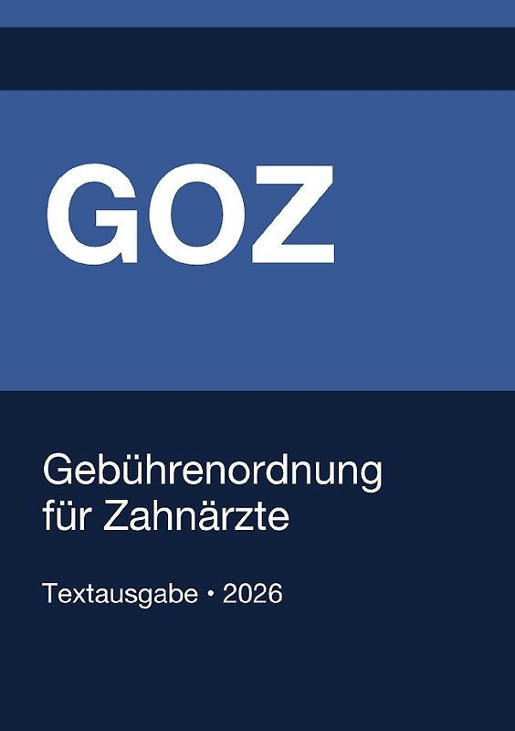 GOZ - Gebührenordnung für Zahnärzte (Deutschland) 2026