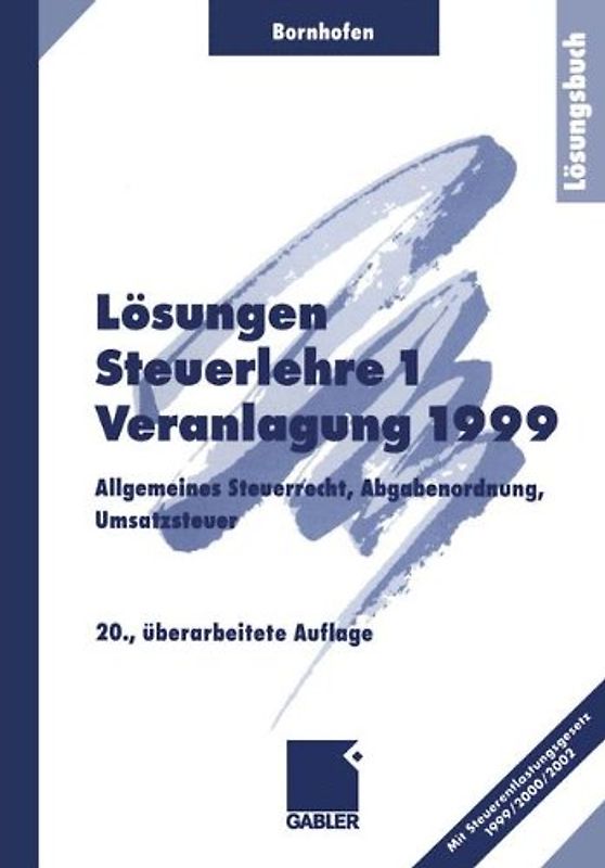 Lösungen Steuerlehre 1 Veranlagung 1999