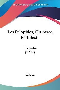 Les Pelopides, Ou Atree Et Thieste