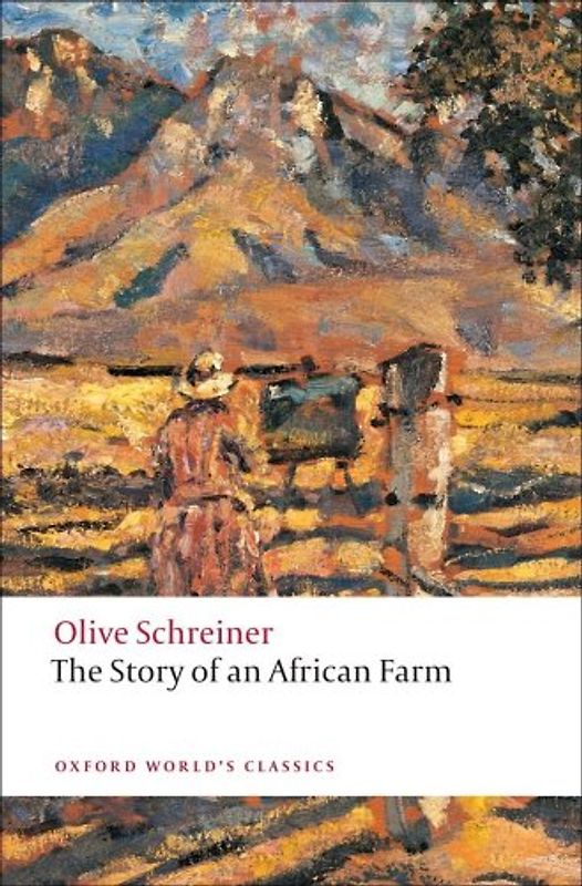The Story of an African Farm (Oxford World's Classics) - Olive Schreiner