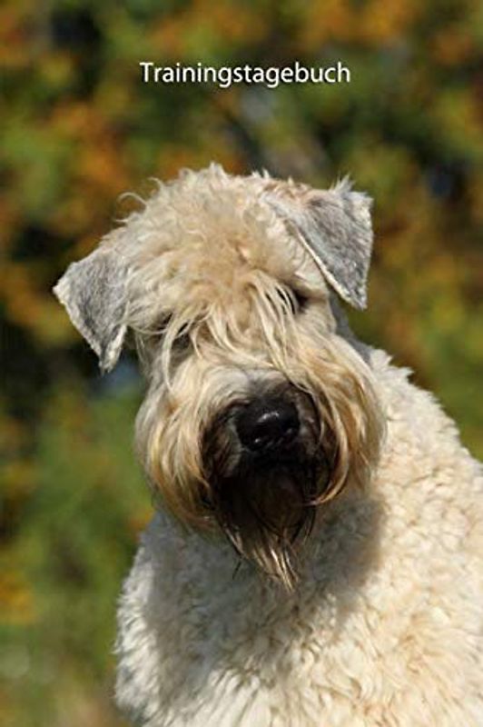 Trainingstagebuch: für Deinen Irish Soft Coated Wheaten Terrier - mit Vorlagen schnell und einfach das Training dokumentieren