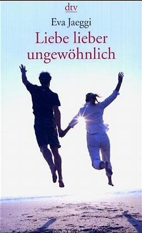 Liebe lieber ungewöhnlich