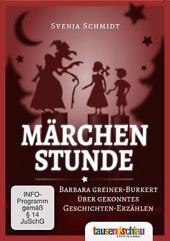 Märchenstunde. Barbara Greiner-Burkert über gekonntes Geschichten-Erzählen DVD