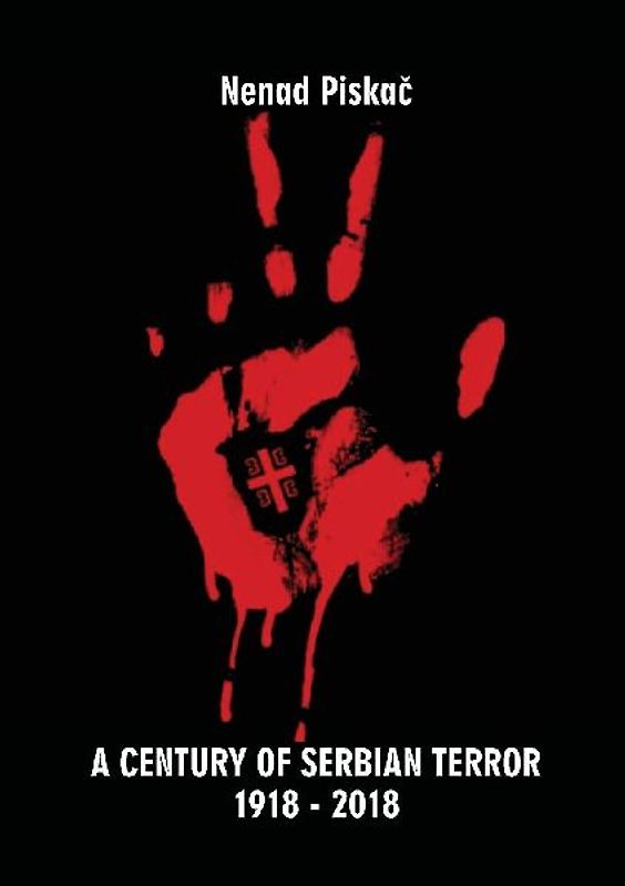 A CENTURY OF SERBIAN TERROR