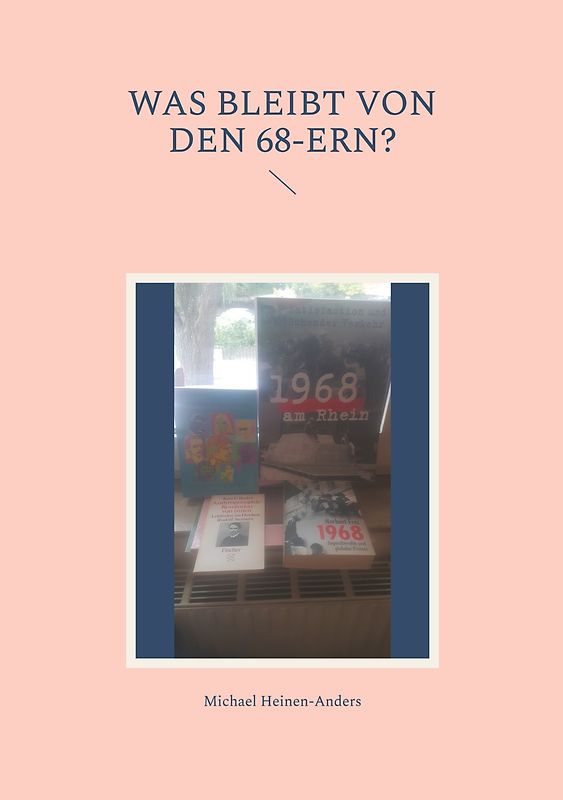 Was bleibt von den 68-ern?