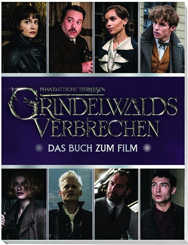 Phantastische Tierwesen: Grindelwalds Verbrechen: Das Buch zum Film