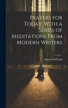 Prayers for Today, With a Series of Meditations From Modern Writers