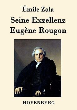 Seine Exzellenz Eugène Rougon