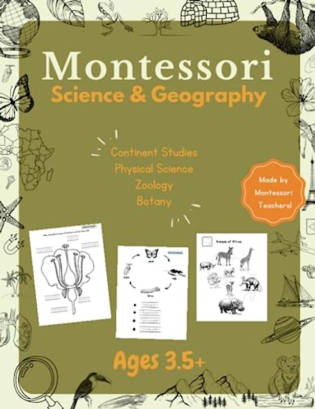 Montessori Science and Geography Workbook: Continent Studies, Physical Science, Botany and Zoology