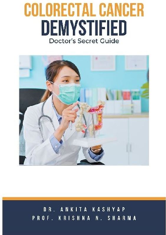 Colorectal Cancer Demystified Doctors Secret Guide