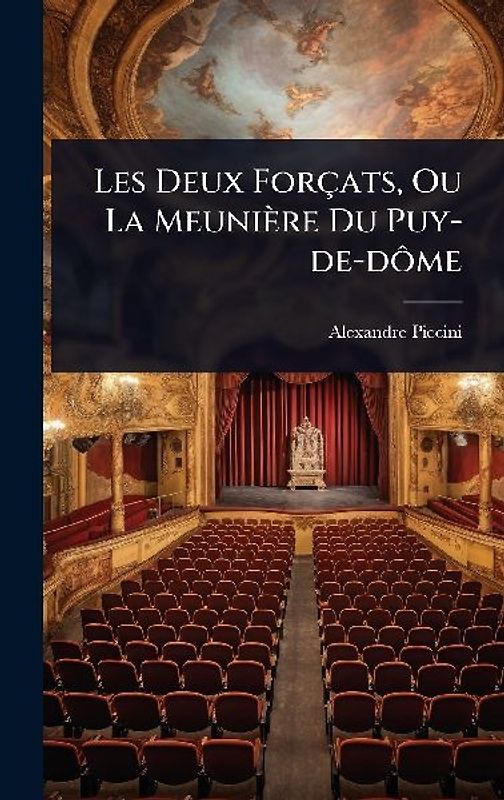 Les Deux Forçats, Ou La Meunière Du Puy-de-dÃ´me