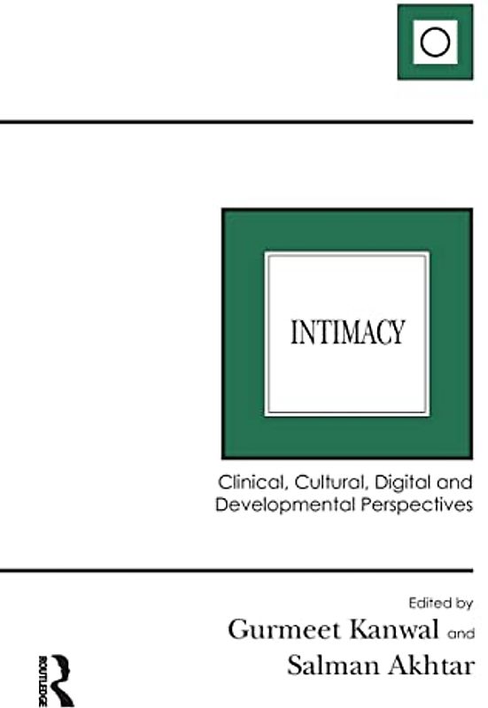 Intimacy: Clinical, Cultural, Digital and Developmental Perspectives