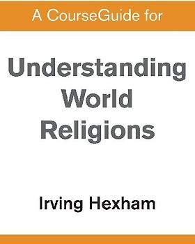 A CourseGuide for Understanding World Religions