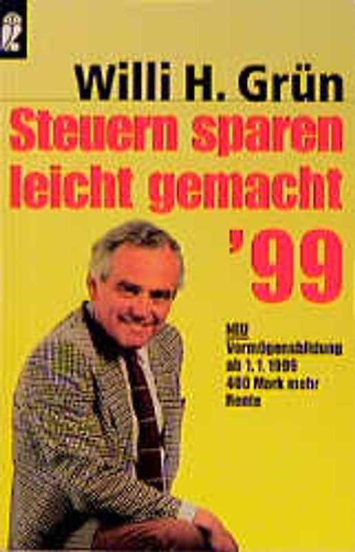 Steuern sparen leicht gemacht '99. Schnellkurs für die Steuererklärung