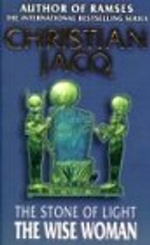 Jacq, Christian, Vol.2 : The Wise Woman (Stone of Light)