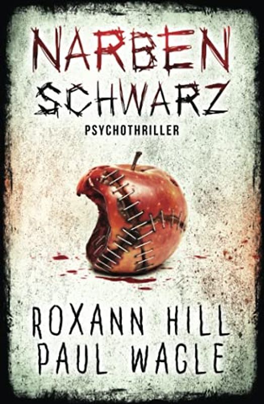 Narbenschwarz: Psychothriller (Dr. Evelin Wolf und Alex Gutenberg, Band 2)