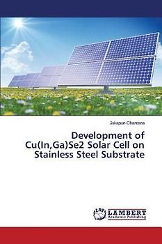 Development of Cu(In,Ga)Se2 Solar Cell on Stainless Steel Substrate