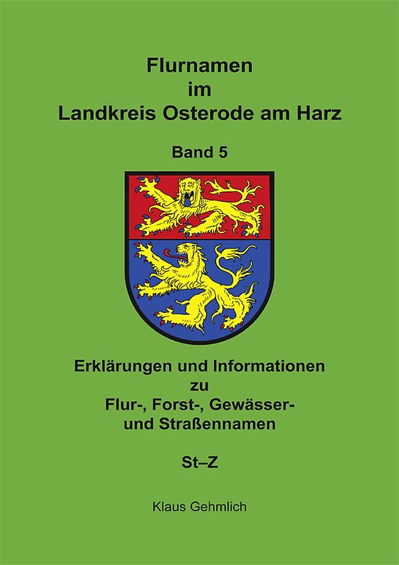 Flurnamen im Landkreis Osteode am Harz Band 5