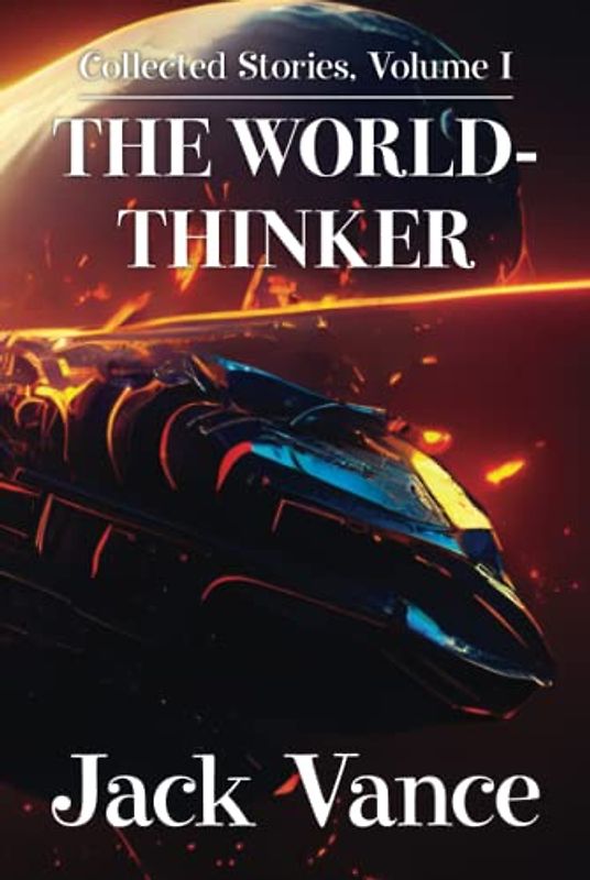 The World-Thinker (Collected Stories, Band 1)