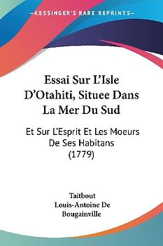 Essai Sur L'Isle D'Otahiti, Situee Dans La Mer Du Sud