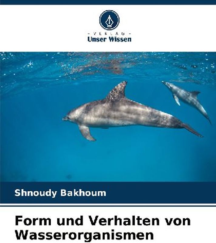 Form und Verhalten von Wasserorganismen