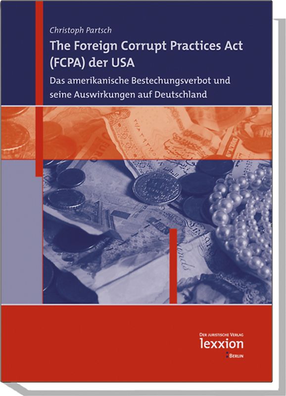 The Foreign Corrupt Practices Act (FCPA) der USA